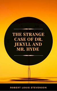The Strange Case of Dr. Jekyll and Mr. Hyde (ArcadianPress Edition) - Robert Louis Stevenson - kostenlos E-Book