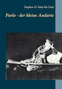 Pavlo - der kleine Andarte - Stephan D. Yada-Mc Neal - E-Book
