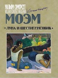 Луна и шестипенсовик - Сомерсет Моэм - E-Book