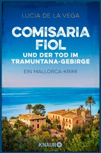 Comisaria Fiol und der Tod im Tramuntana-Gebirge - Lucia de la Vega - E-Book