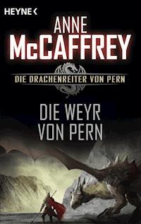 Die Weyr von Pern - Anne McCaffrey - E-Book