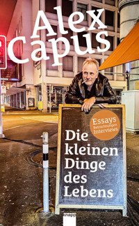 Die kleinen Dinge des Lebens - Alex Capus - E-Book