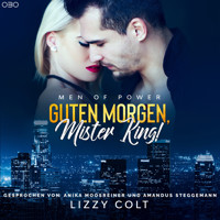 Guten Morgen, Mr. King! - Lizzy Colt - Hörbuch