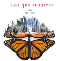 Los que susurran - Elio Quiroga - Hörbuch