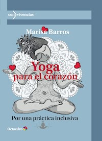 Yoga para el corazón - Marisa Barros Núñez - E-Book