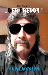 Ralf Thain `s DER FREDDY® - Ralf Thain - E-Book