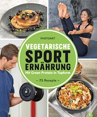 Vegetarische Sporternährung - - E-Book