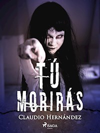 Tú morirás - Claudio Hernández - E-Book