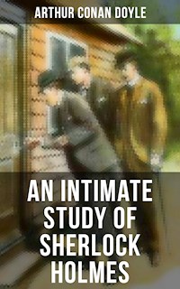 An Intimate Study of Sherlock Holmes - Arthur Conan Doyle - E-Book