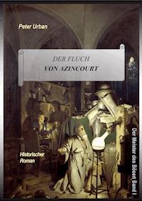 Der Fluch von Azincourt Gesamtausgabe - Peter Urban - E-Book