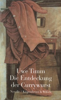 Die Entdeckung der Currywurst - Uwe Timm - E-Book