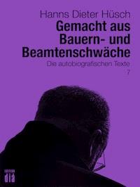 Gemacht aus Bauern- und Beamtenschwäche - Hanns Dieter Hüsch - E-Book