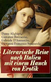 Literarische Reise nach Italien mit einem Hauch von Erotik - Dante Alighieri - E-Book
