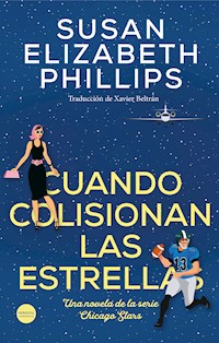 Cuando colisionan las estrellas - Susan Elizabeth Phillips - E-Book