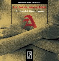 La letra escarlata - Nathaniel Hawthorne - E-Book