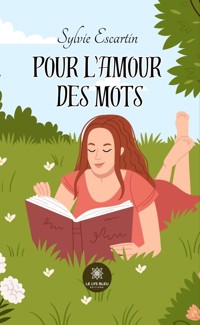 Pour l’amour des mots - Sylvie Escartin - E-Book