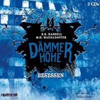 Dämmerhöhe (3): Besessen - Marta Hlín Magnadóttir - Hörbuch