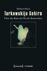 Tarkowskijs Gehirn - Michael Mayer - E-Book