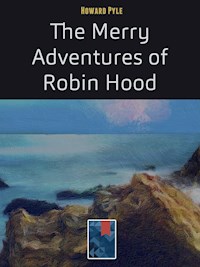 The Merry Adventures of Robin Hood - Howard Pyle - E-Book
