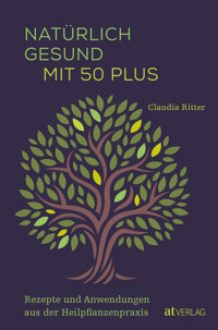 Natürlich gesund mit 50 plus - Ritter Claudia - E-Book