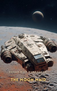 The Moon Maid - Edgar Rice Burroughs - E-Book