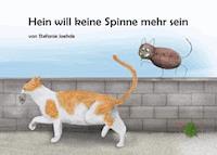 Hein will keine Spinne mehr sein - Stefanie Jaehde - E-Book