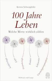 100 Jahre Leben - Kerstin Schweighöfer - E-Book