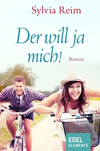 Der will ja mich! - Sylvia Reim - E-Book