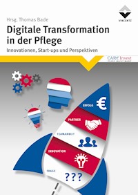 Digitale Transformation in der Pflege - Thomas Bade - E-Book