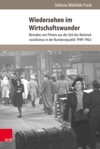 Wiedersehen im Wirtschaftswunder - Stefanie Mathilde Frank - E-Book