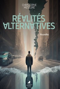 Réalités alternatives - Christophe Meseure - E-Book