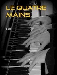 LE QUATRE MAINS - D. Goll - E-Book