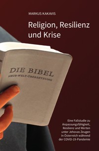 Religion, Resilienz und Krise - Markus Kakavis - E-Book