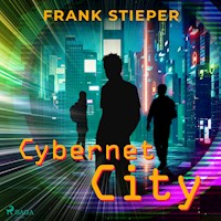 Cybernet City - Frank Stieper - Hörbuch