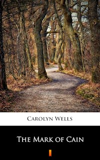 The Mark of Cain - Carolyn Wells - E-Book