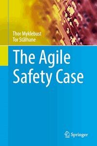 The Agile Safety Case - Thor Myklebust - E-Book