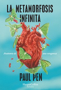 La metamorfosis infinita - Paul Pen - E-Book
