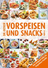 Vorspeisen und Snacks von A-Z - Dr. Oetker - E-Book