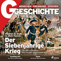 G/GESCHICHTE - Der Siebenjährige Krieg - Die Welt in Flammen - von Preußen bis Nordamerika - G Geschichte - Hörbuch