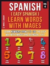 Spanish ( Easy Spanish ) Learn Words With Images (Vol 4) - Mobile Library - E-Book