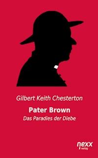 Pater Brown - Das Paradies der Diebe - Gilbert Keith Chesterton - E-Book