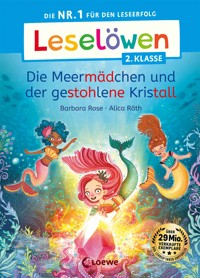 Leselöwen 2. Klasse - Die Meermädchen und der gestohlene Kristall - Barbara Rose - E-Book