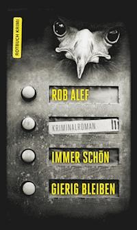 Immer schön gierig bleiben - Rob Alef - E-Book