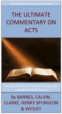The Ultimate Commentary On Acts - Charles H. Spurgeon - E-Book