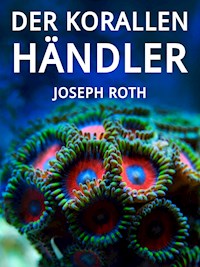 Der Korallenhändler - Joseph Roth - E-Book