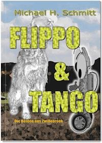 Flippo & Tango - Michael H. Schmitt - E-Book