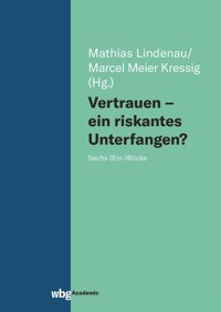 Vertrauen - ein riskantes Unterfangen? -  - E-Book