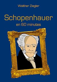 Schopenhauer en 60 minutes - Walther Ziegler - E-Book