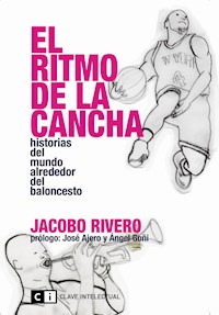 El ritmo de la cancha - Jacobo Rivero - E-Book