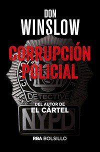 Corrupción policial - Don Winslow - E-Book